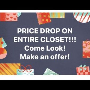 PRICE DROP on entire closet!!!